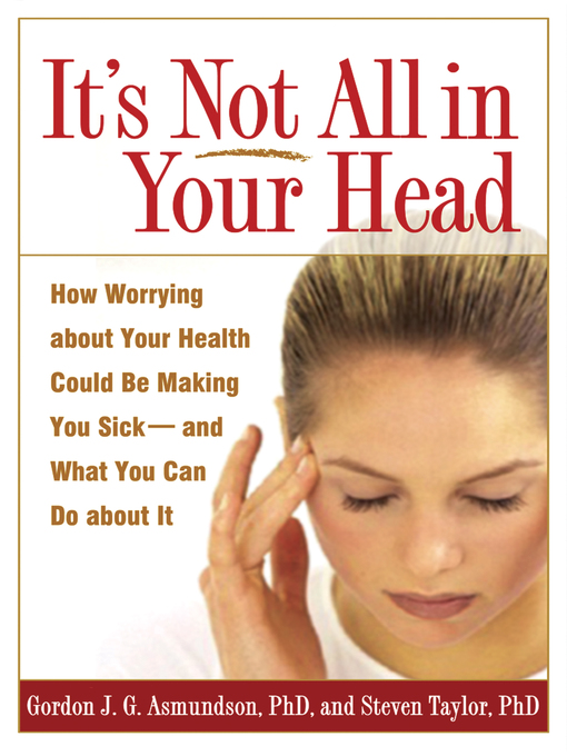 Title details for It's Not All in Your Head by Gordon J. G. Asmundson - Available